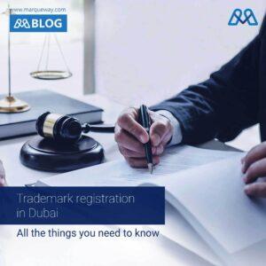 Trademark registration in Dubai. All the things you need to know.