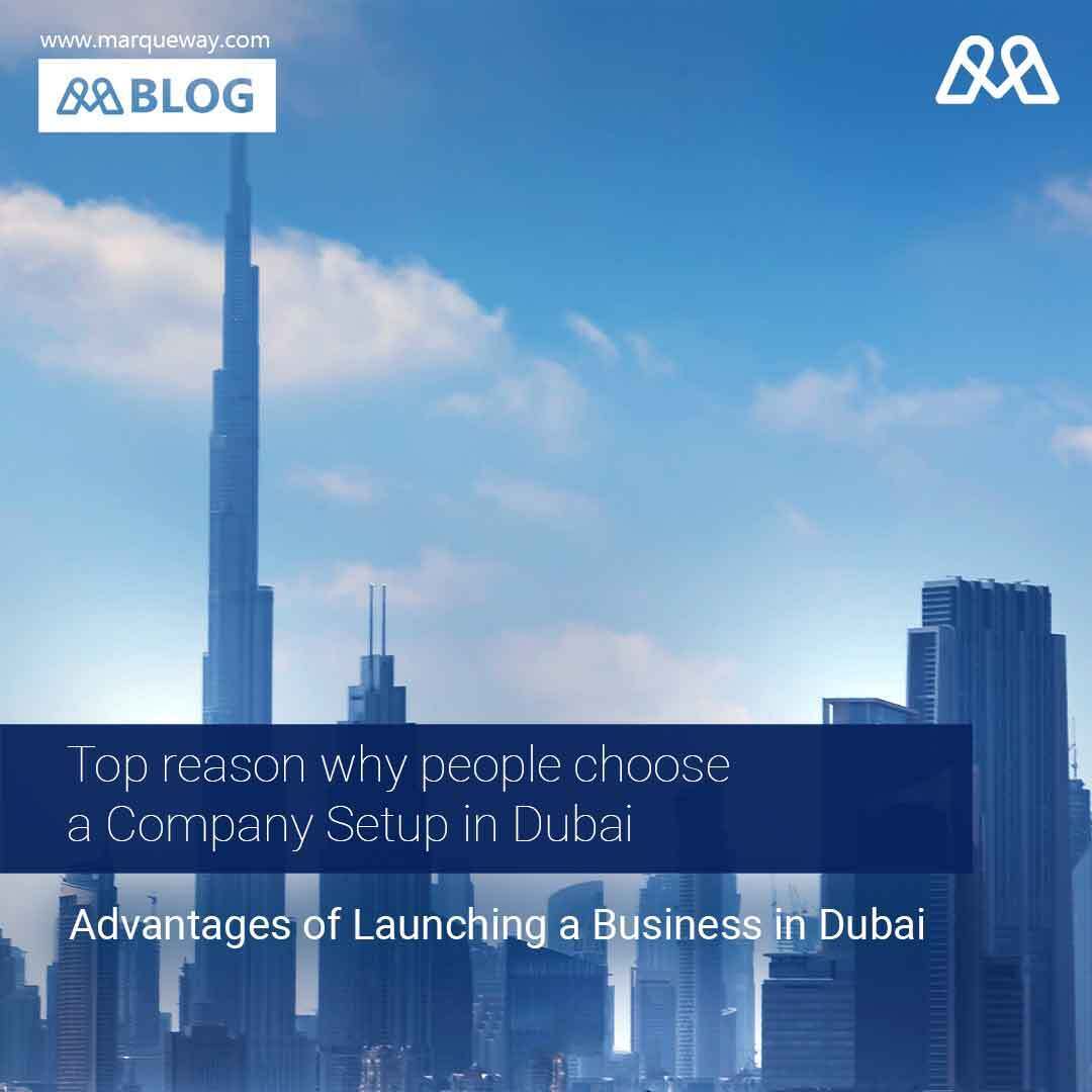 Blog | Key Reasons for Opting for a Company Setup in Dubai.