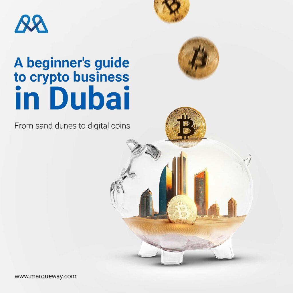 Entering the World of Cryptocurrency in Dubai: What You Need to Know Before Taking the Plunge