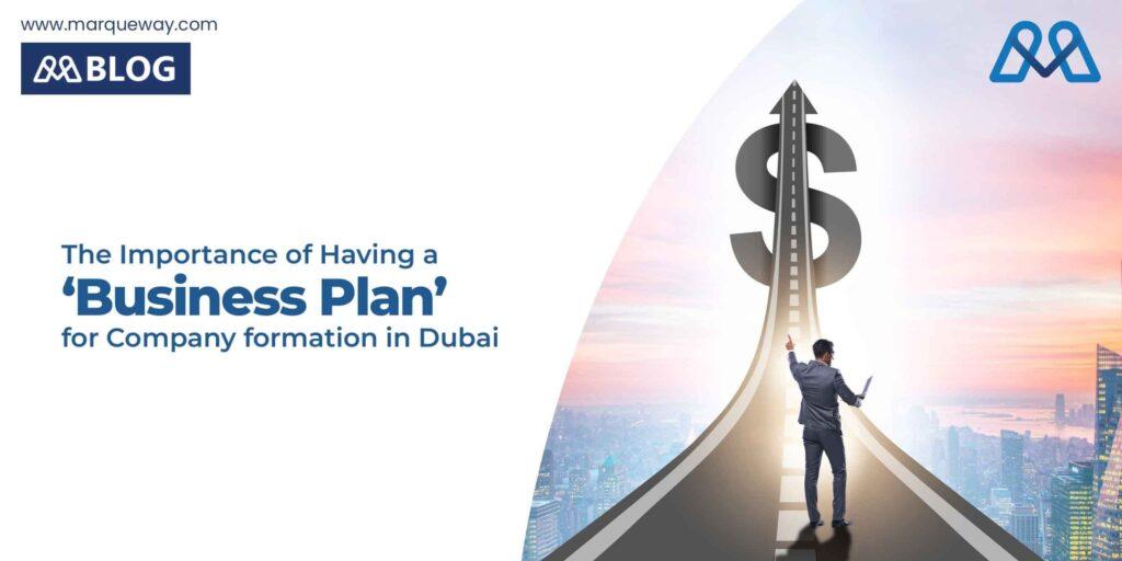 The Importance of Having a ‘Business Plan’ for Company Formation in Dubai