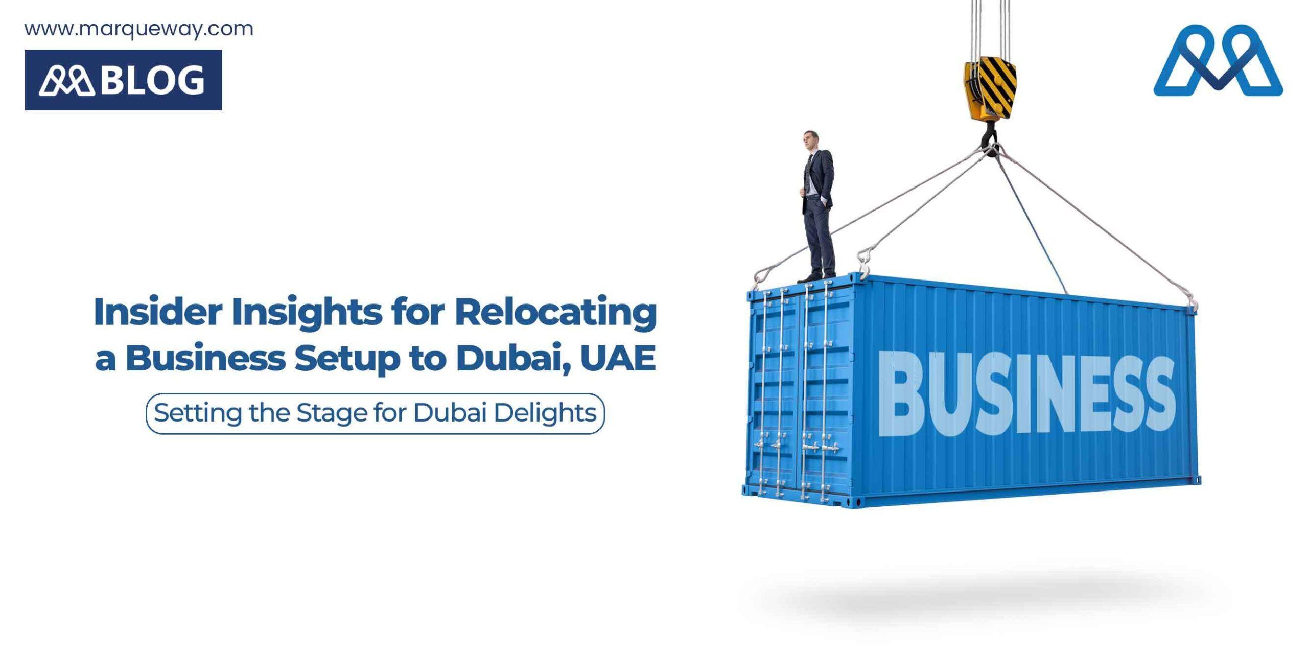 Insider Insights for Relocating a Business Setup to Dubai, UAE