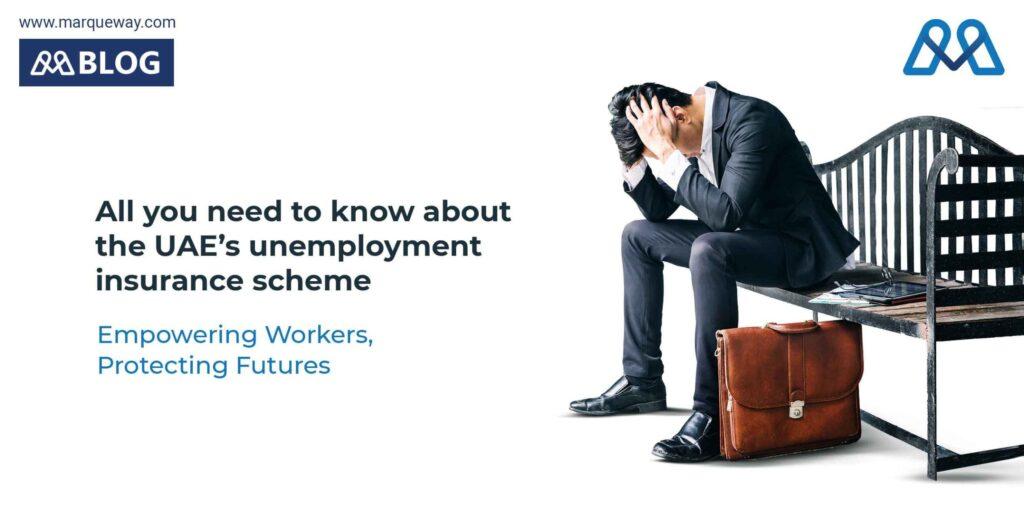 Everything you need to know about the UAE’s unemployment insurance scheme