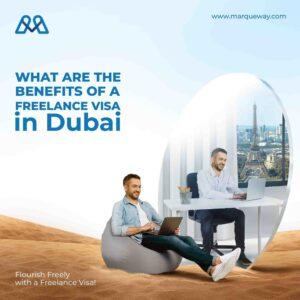 What are The Benefits of a Freelance Visa in Dubai