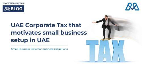 UAE Corporate Tax that motivates small business setup in UAE