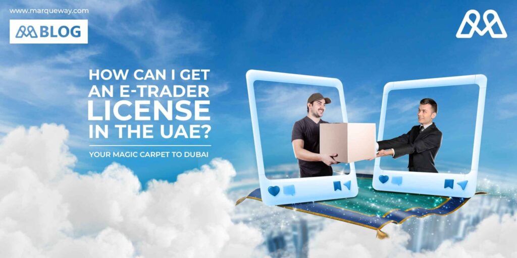 How Can I Get an E-trader License in the UAE?