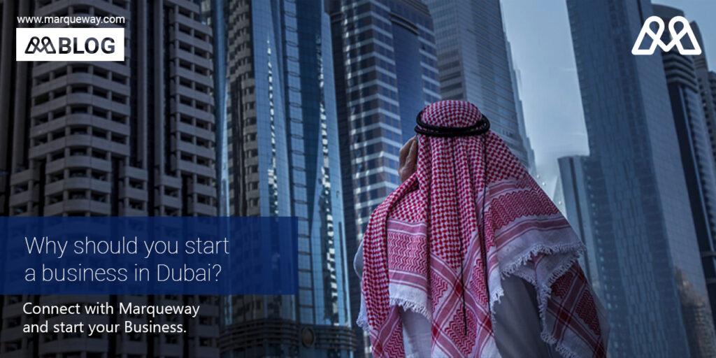 why should you start a Business in Dubai