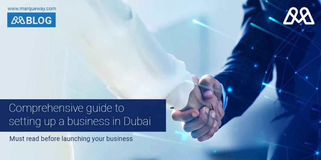 Comprehensive Guide to Setting Up a Business in Dubai