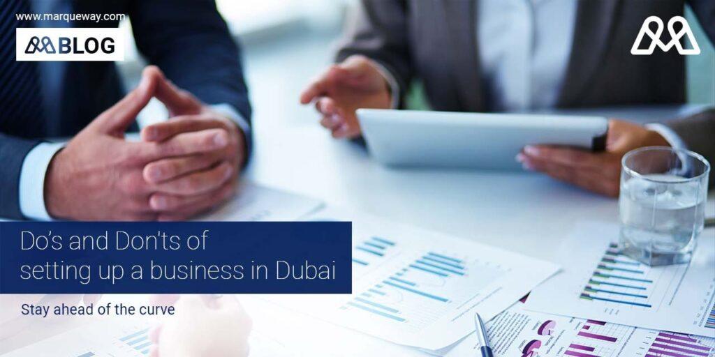 Do’s and Don’ts of setting up a business in Dubai