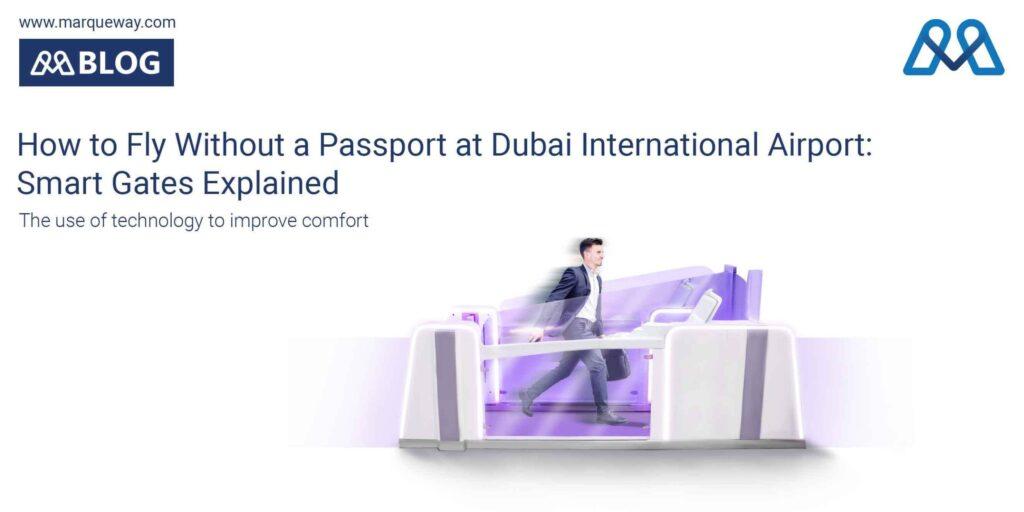 How to Fly Without a Passport at Dubai International Airport: Smart Gates Explained