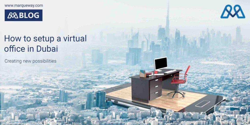 How to setup a virtual office in Dubai