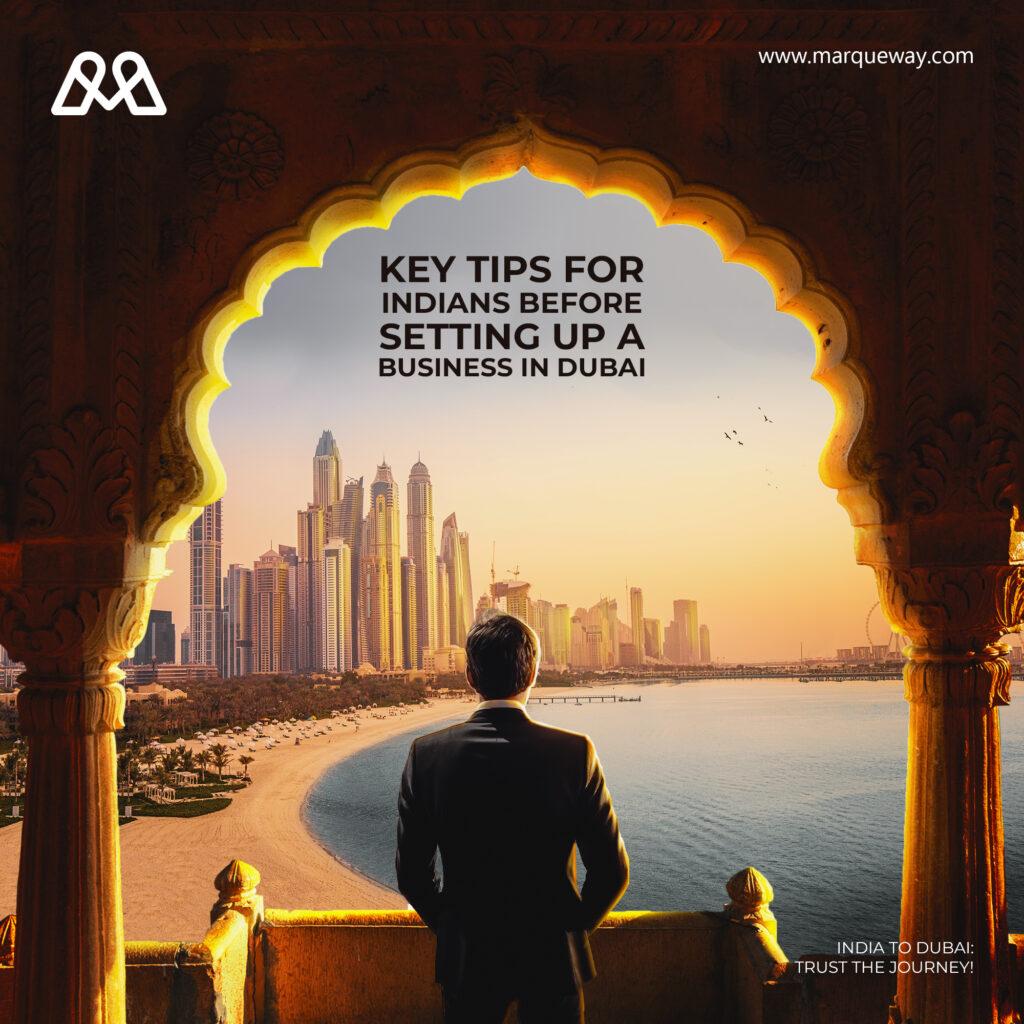 Key Tips for Indians Before Setting Up a Business in Dubai