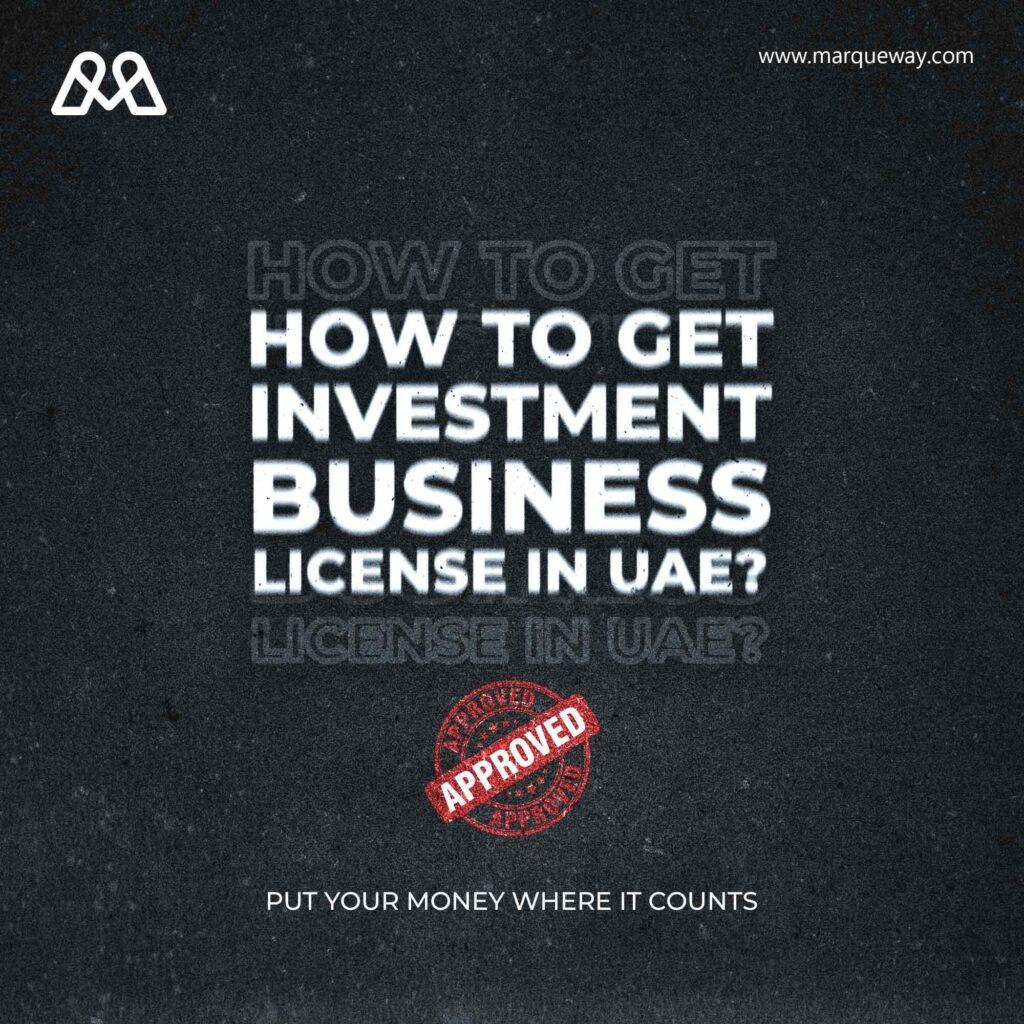 How to get Investment Business License in UAE?